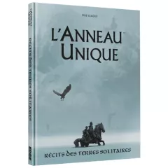 L'Anneau Unique - Récits des Terres Solitaires L'Anneau Unique - Récits des Terres Solitaires