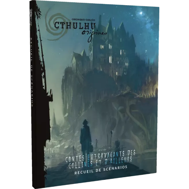 Cthulhu Origines - Contes Extravagants des Collines et d'Ailleurs