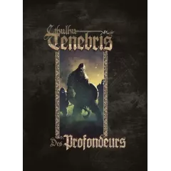 Cthulhu Tenebris - Des Profondeurs Cthulhu Tenebris - Des Profondeurs