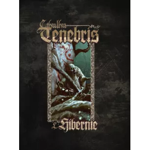 Cthulhu Tenebris - L'Hibernie