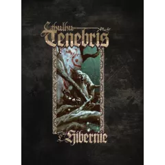 Cthulhu Tenebris - L'Hibernie Cthulhu Tenebris - L'Hibernie