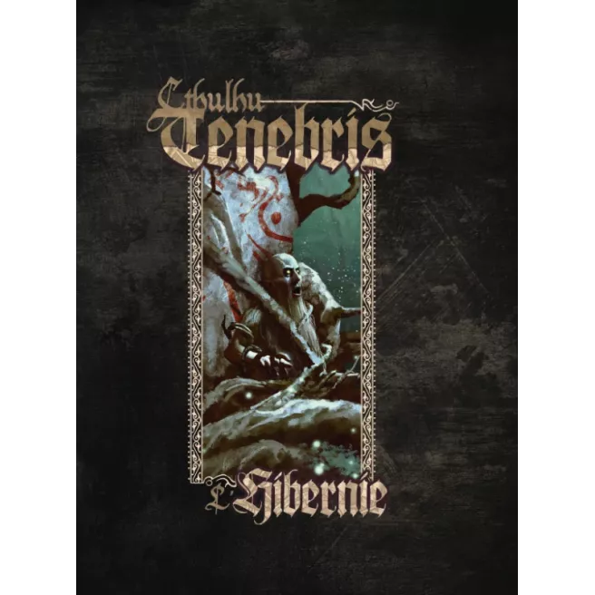 Cthulhu Tenebris - L'Hibernie