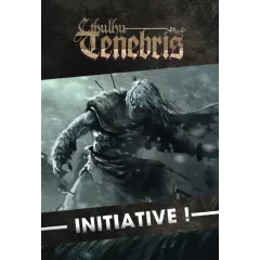 Cthulhu Tenebris - Initiative ! Cthulhu Tenebris - Initiative !
