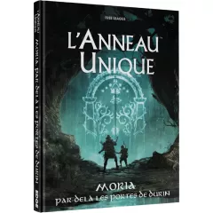 L'Anneau Unique - Moria : Par-delà les Portes de Durin L'Anneau Unique - Moria : Par-delà les Portes de Durin