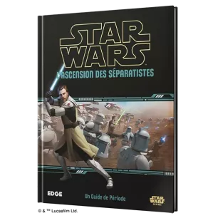Star Wars - L’Ascension des Séparatistes
