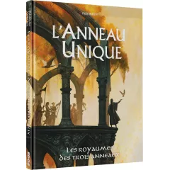 L'Anneau Unique - Les Royaumes des Trois Anneaux