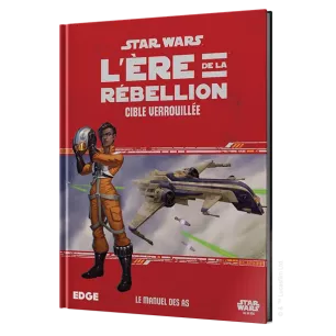 Star Wars : L'Ère de la Rébellion - Cible Verrouillée