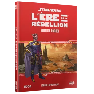 Star Wars : L'Ère de la Rébellion - Entente Forcée