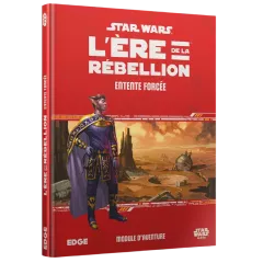 Star Wars : L'Ère de la Rébellion - Entente Forcée