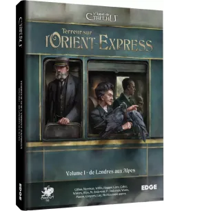 L'Appel de Cthulhu - Terreur sur l’Orient-Express, Vol.1 : De Londres aux Alpes