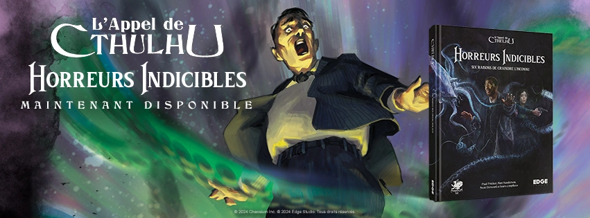 Horreurs Indicibles le nouveau livre de récits pour le jeu de rôle L'Appel de Cthulhu