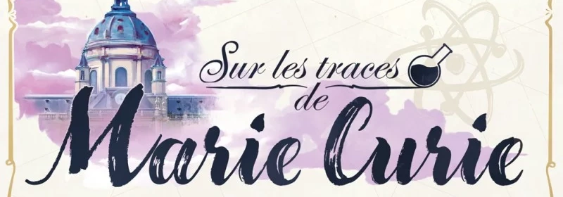 Sur les Traces de Marie Curie jeu de société